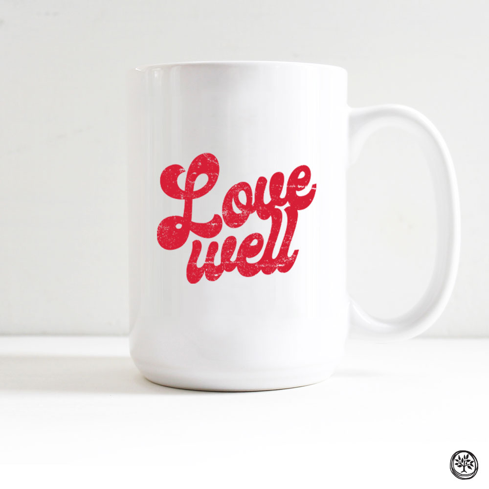 Love Well Mug